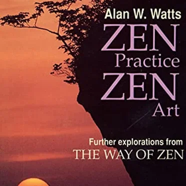 Zen Practice, Zen Art by Alan W. Watts - album cover