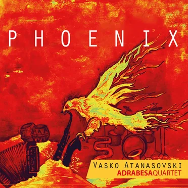 Phoenix by Vasko Atanasovski Adrabesa Quartet - album cover