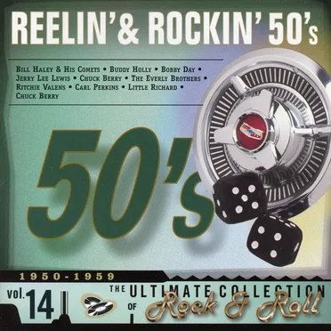 The Ultimate Collection of Rock & Roll, Volume 14: Reelin’ & Rockin’ 50’s by Various Artists - album cover