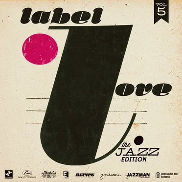 Label Love Vol. 5: The Jazz Edition by Various Artists - album cover