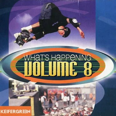What's Happening Vol. 8 by KEIFERGR33N - album cover