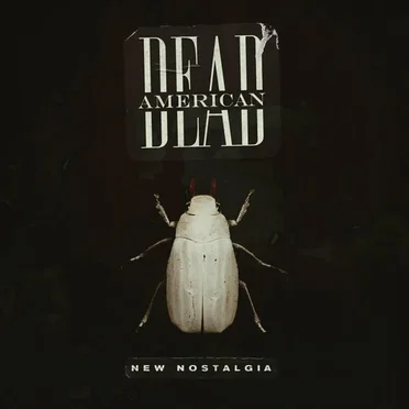 New Nostalgia by Dead American - album cover