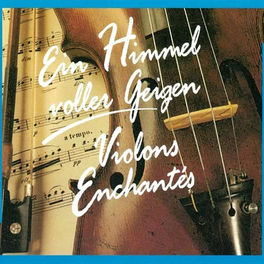 Ein Himmel voller Geigen / Violons enchantés by Various Artists - album cover