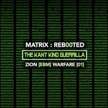 Matrix:Reb00ted - The Kant Kino Guerrilla - Zion [EBM] Warfare [01] by Various Artists - album cover
