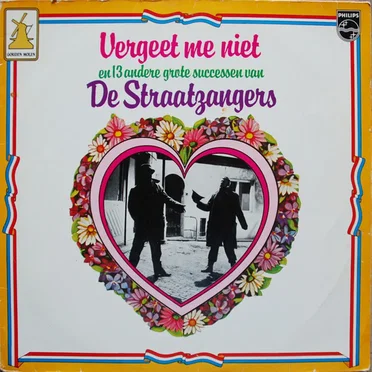 Vergeet me niet en 13 andere grote successen van De Straatzangers