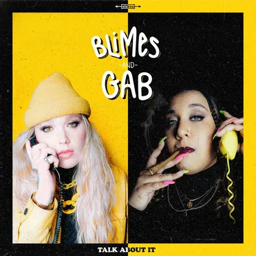 Talk About It by Blimes and Gab - album cover