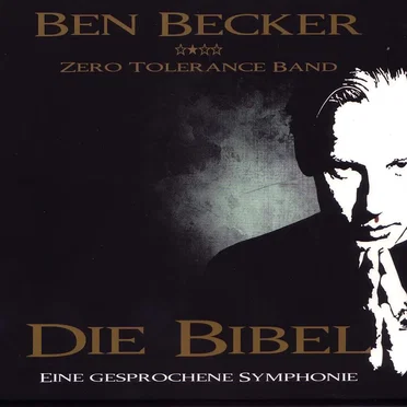 Die Bibel - Eine gesprochene Symphonie by Ben Becker & The Zero Tolerance Band - album cover