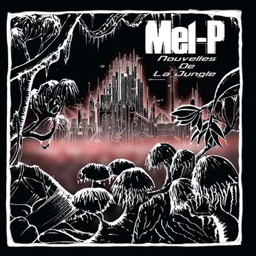 Nouvelles de la Jungle by Mel-P - album cover