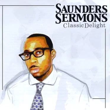 Classic Delight by Saunders Sermons - album cover