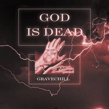 God Is Dead by GRAVECHILL - album cover