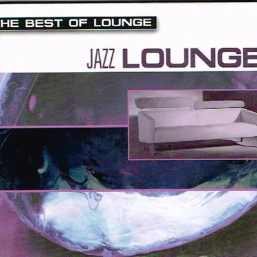 The Best of Lounge: Jazz Lounge by Various Artists - album cover