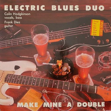 Make Mine a Double by Electric Blues Duo - album cover