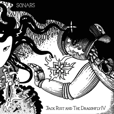 Jack Rust and the Dragonfly IV by Sonars - album cover