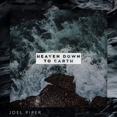 Heaven Down to Earth by Joel Piper - album cover