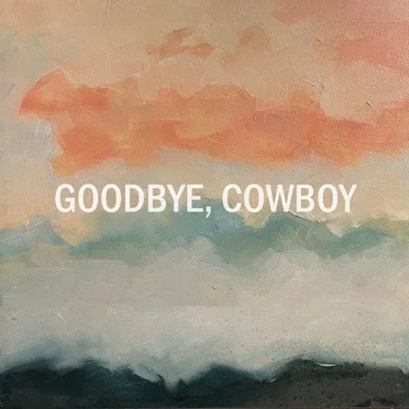 Goodbye, Cowboy