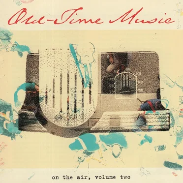 Old-Time Music On The Air, Volume Two by Various Artists - album cover
