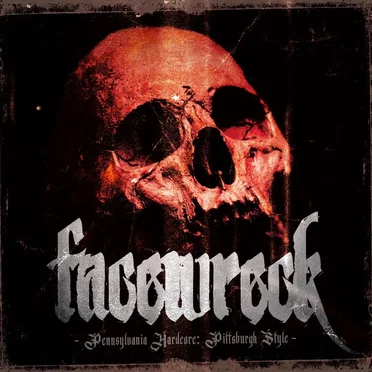 Pennsylvania Hardcore: Pittsburgh Style by FaceWreck - album cover