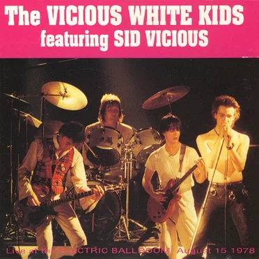 The Vicious White Kids featuring Sid Vicious by Vicious White Kids - album cover