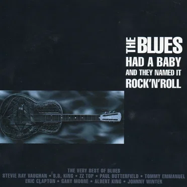 The Blues Had a Baby and They Named it Rock ’n’ Roll by Various Artists - album cover