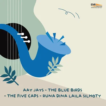 Aay Jays - The Blue Birds - The Five Caps - Runa Dina Laila Silhoty by Various Artists - album cover