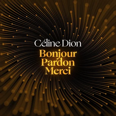 Bonjour, Pardon, Merci