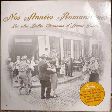 Nos années romantiques: Les Plus Belles Chansons d’avant‐guerre by Various Artists - album cover
