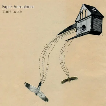 Time to Be by Paper Aeroplanes - album cover