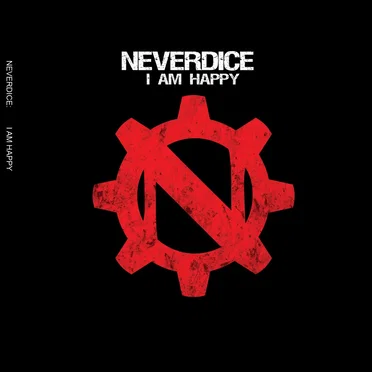 I Am Happy by Neverdice - album cover