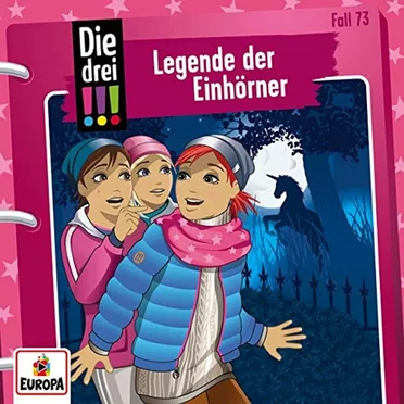 Die drei !!! Fall 73: Legende der Einhörner by Die drei !!! - album cover