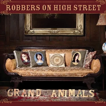 Grand Animals by Robbers on High Street - album cover
