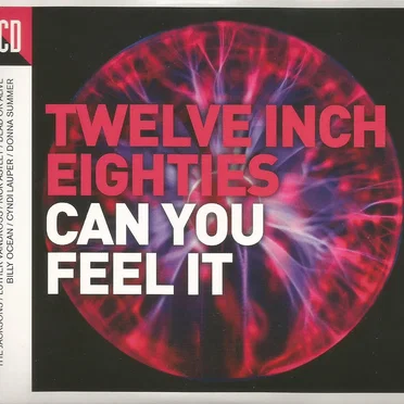Twelve Inch Eighties: Can You Feel It by Various Artists - album cover