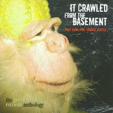 It Crawled From the Basement: The Green Monkey Records Anthology by Various Artists - album cover