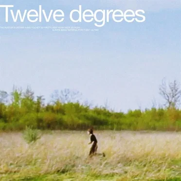 Twelve Degrees