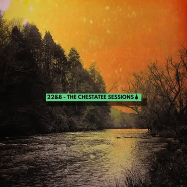 The Chestatee Sessions by 22&8 - album cover