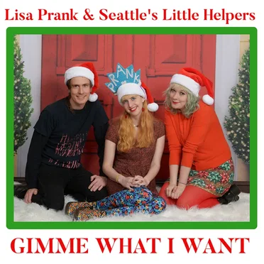 Gimme What I Want by Lisa Prank & Seattle's Little Helpers - album cover