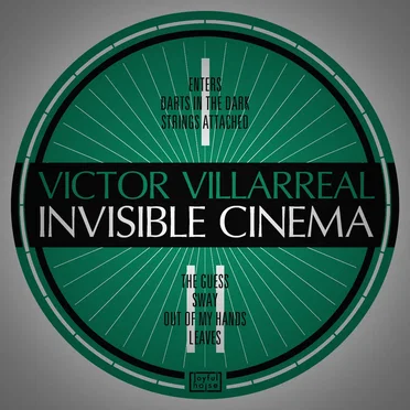 Invisible Cinema by Victor Villarreal - album cover
