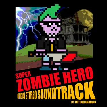 Super Zombie Hero - The Soundtrack by Retrogamaniac - album cover