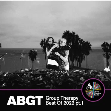 Group Therapy Best Of 2022 pt.1