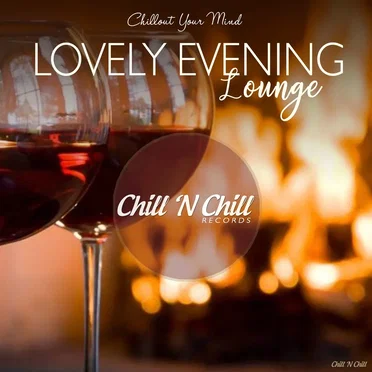 Lovely Evening Lounge: Chillout Your Mind by Various Artists - album cover
