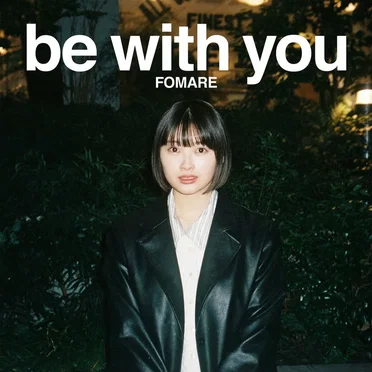 be with you by FOMARE - album cover