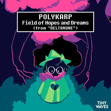 Field of Hopes and Dreams (from "DELTARUNE") by PolyKor - album cover