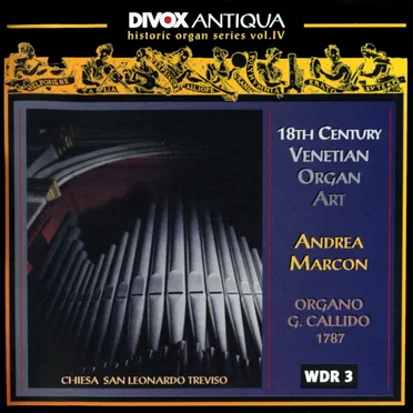 18th Century Venetian Organ Art (Historic Organ Series, Vol. IV)