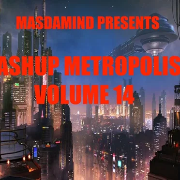 Mashup Metropolis, Volume 14
