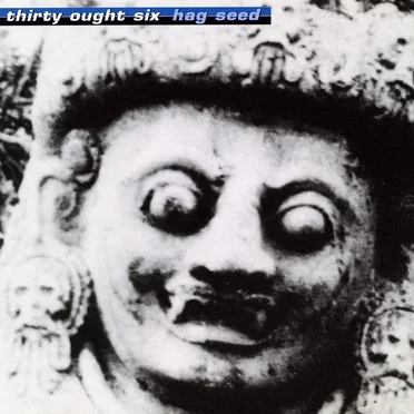 Hag Seed by Thirty Ought Six - album cover