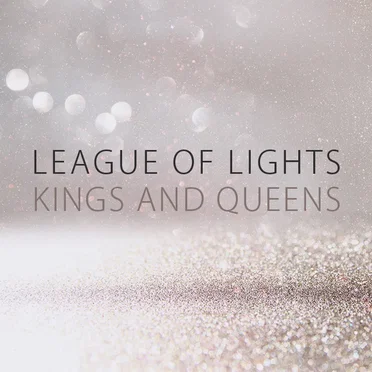 Kings and Queens by League of Lights - album cover