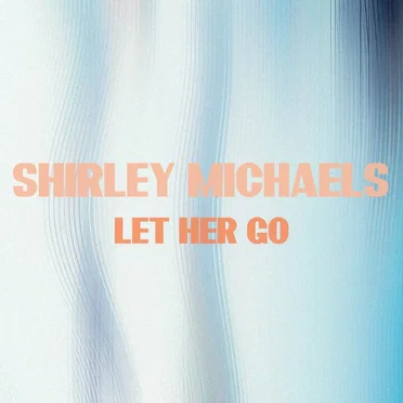 Let Her Go by Shirley Michaels - album cover