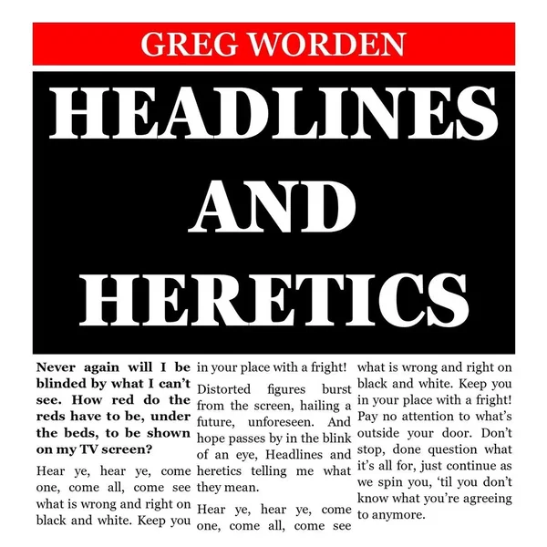 Headlines and Heretics