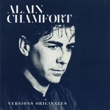Le Meilleur d'Alain Chamfort - Versions Originales