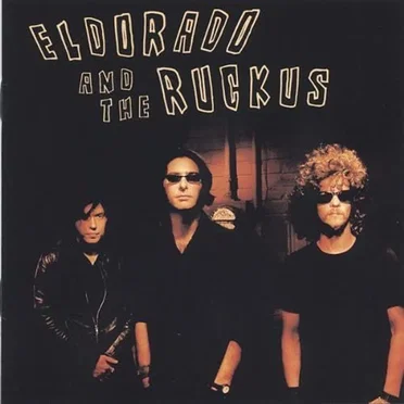 Eldorado and the Ruckus