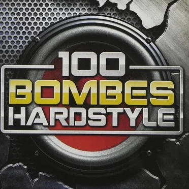 100 Bombes Hardstyle by Various Artists - album cover